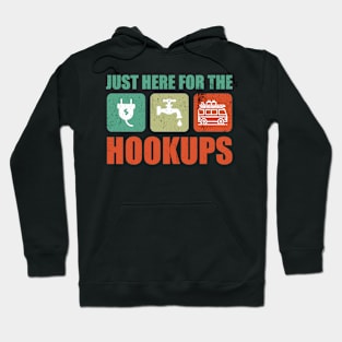 Just Here For The Hookups Motorhome Camping RV T-Shirt Hoodie